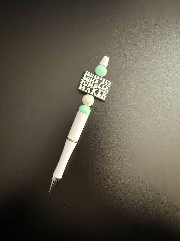 Somebody's Bomb Ass Tumbler Maker Teal Silicone Beaded Pen