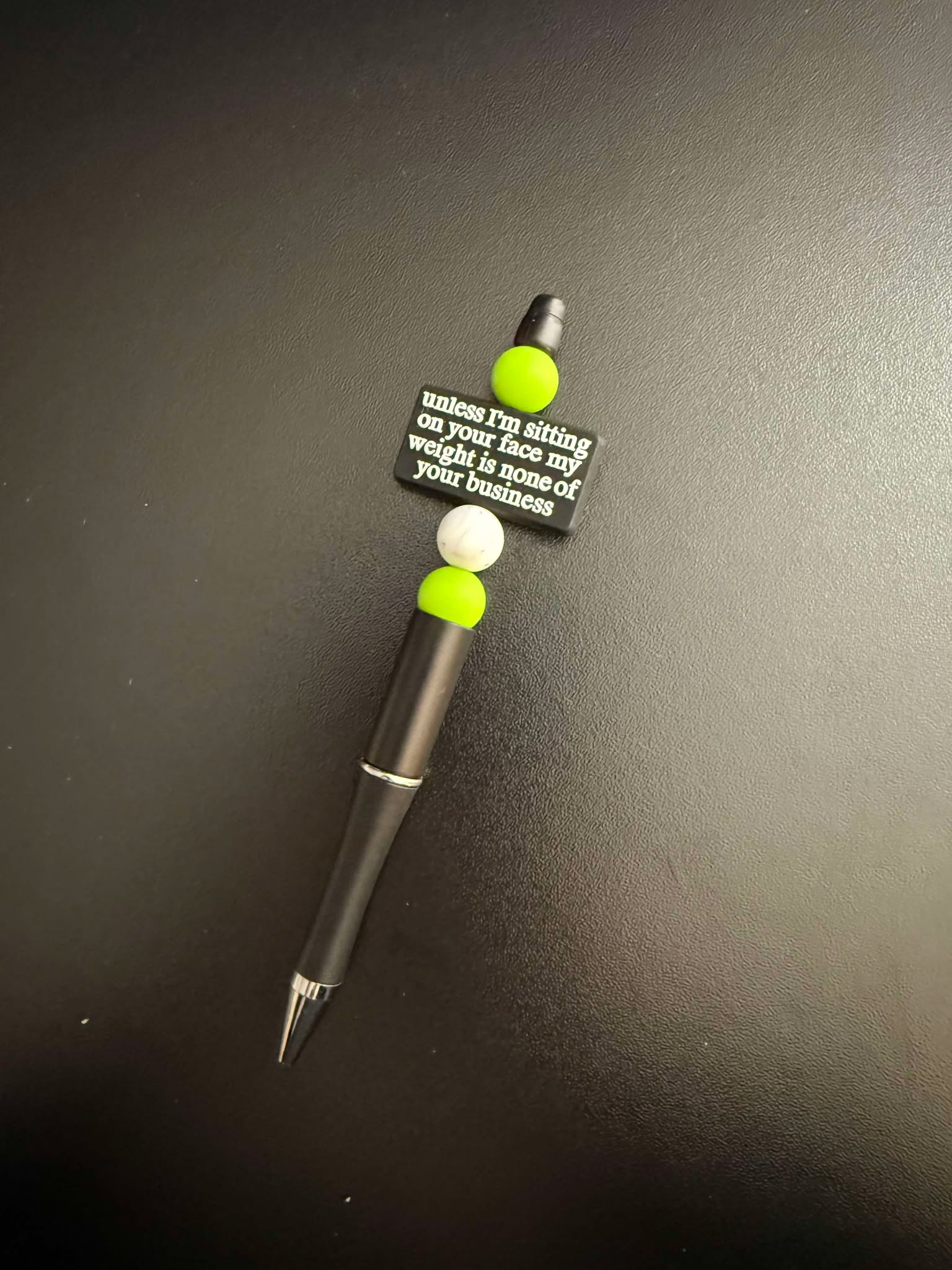 Unless I'm Sitting On Your Face Lime Green Theme Silicone Beaded Pen