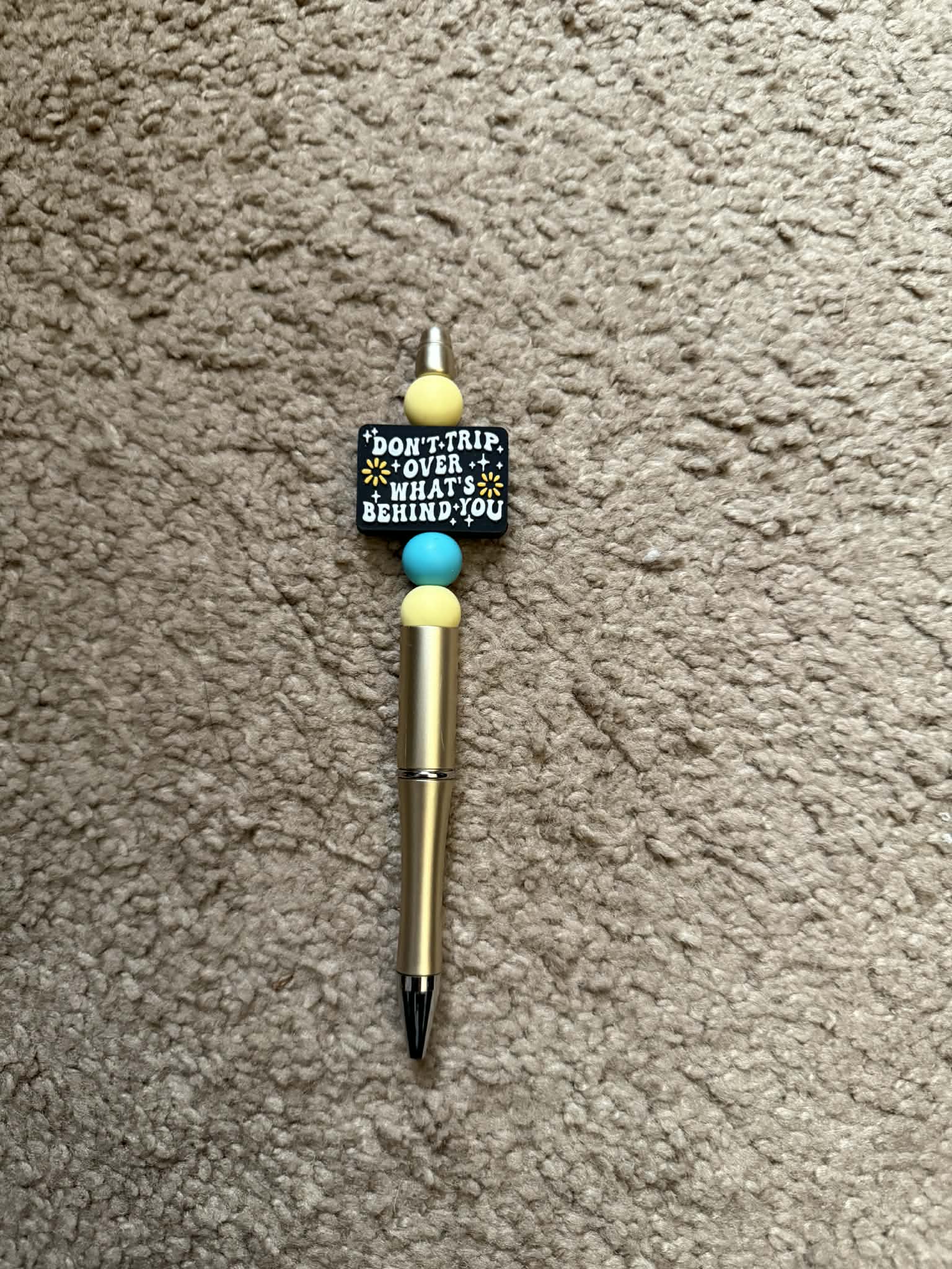 Don't Trip Over What's Behind You Beaded Pen