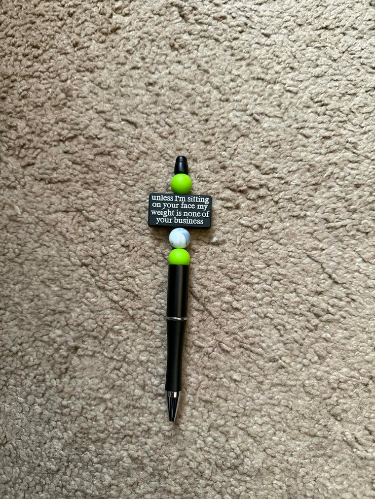 Green Unless I'm Sitting On Your Face Beaded Pen