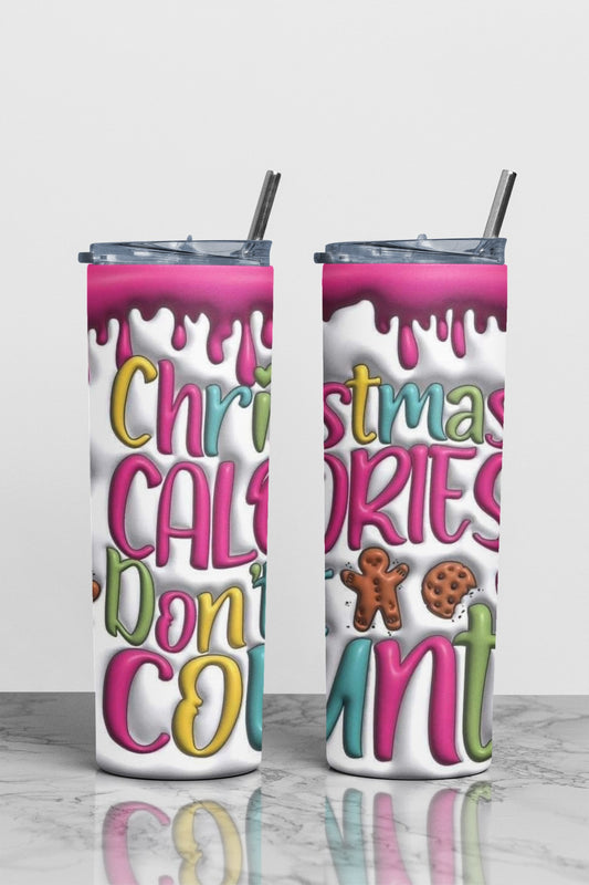 Chritmas Calories Don't Count Sublimation Tumbler