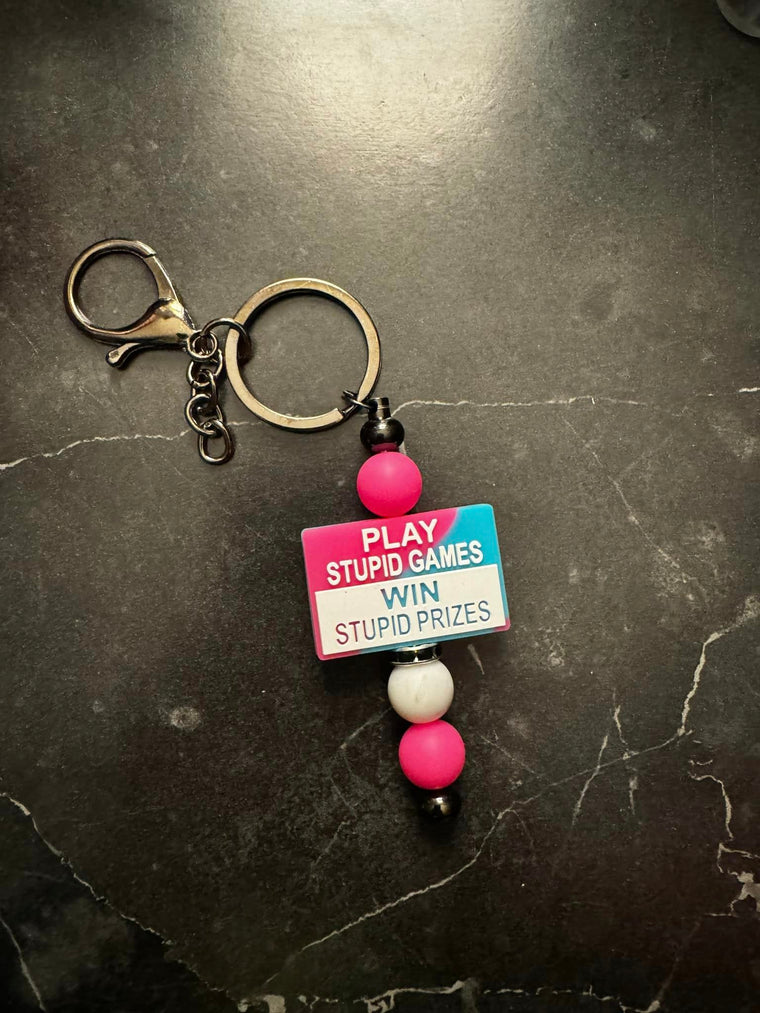 Play Stupid Games Win Stupid Prizes Beaded Keychain