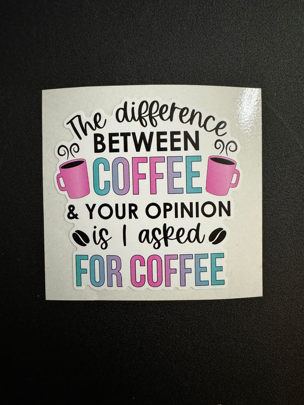 The Difference Between Coffee... Decal