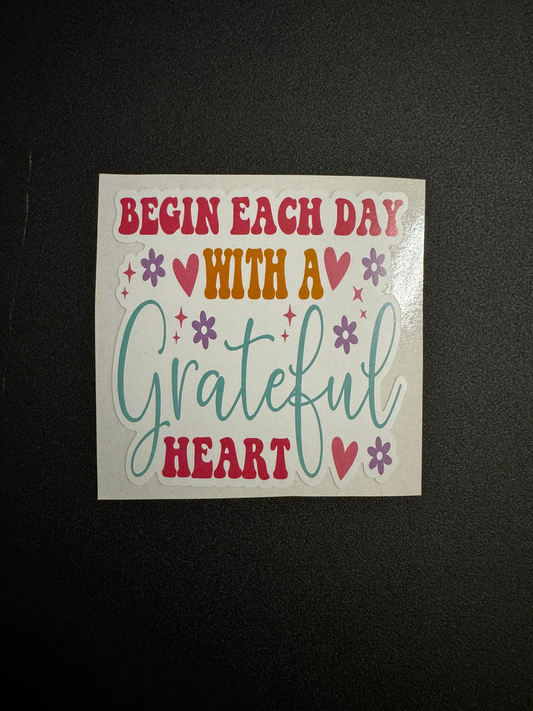 Begin Each Day With A Grateful Heart Decal