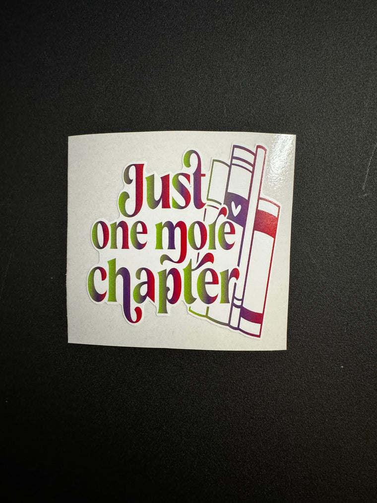 Just One More Chapter Decal