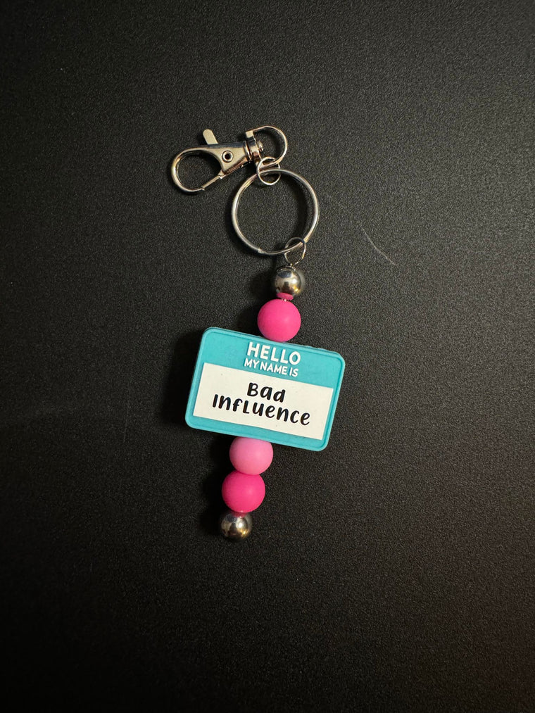 Hello My Name Is Bad Influence Beaded Keychain