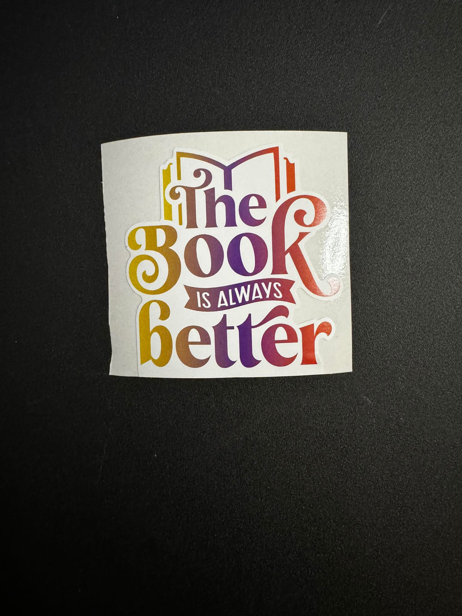 The Book Is Always Better Decal