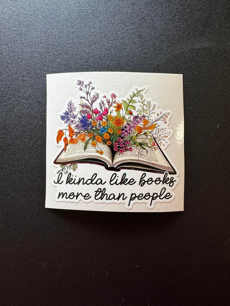 I Kinda Like Books More Thank People with Books & Floral Decal