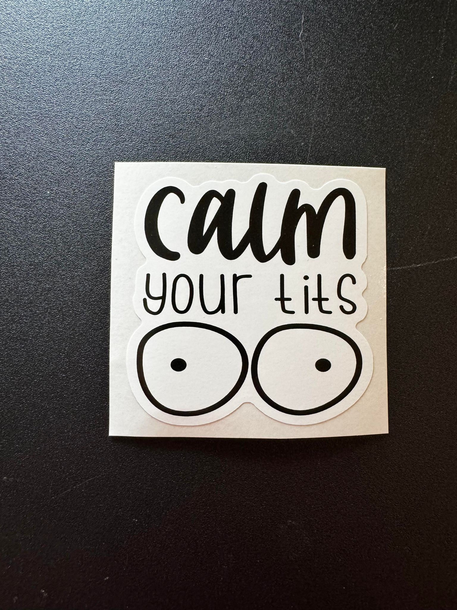 Calm Your Tits Decal