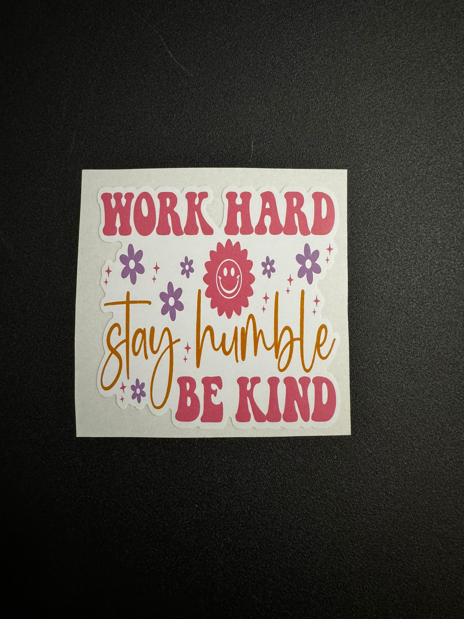 Work Hard Stay Humble Be Kind Decal