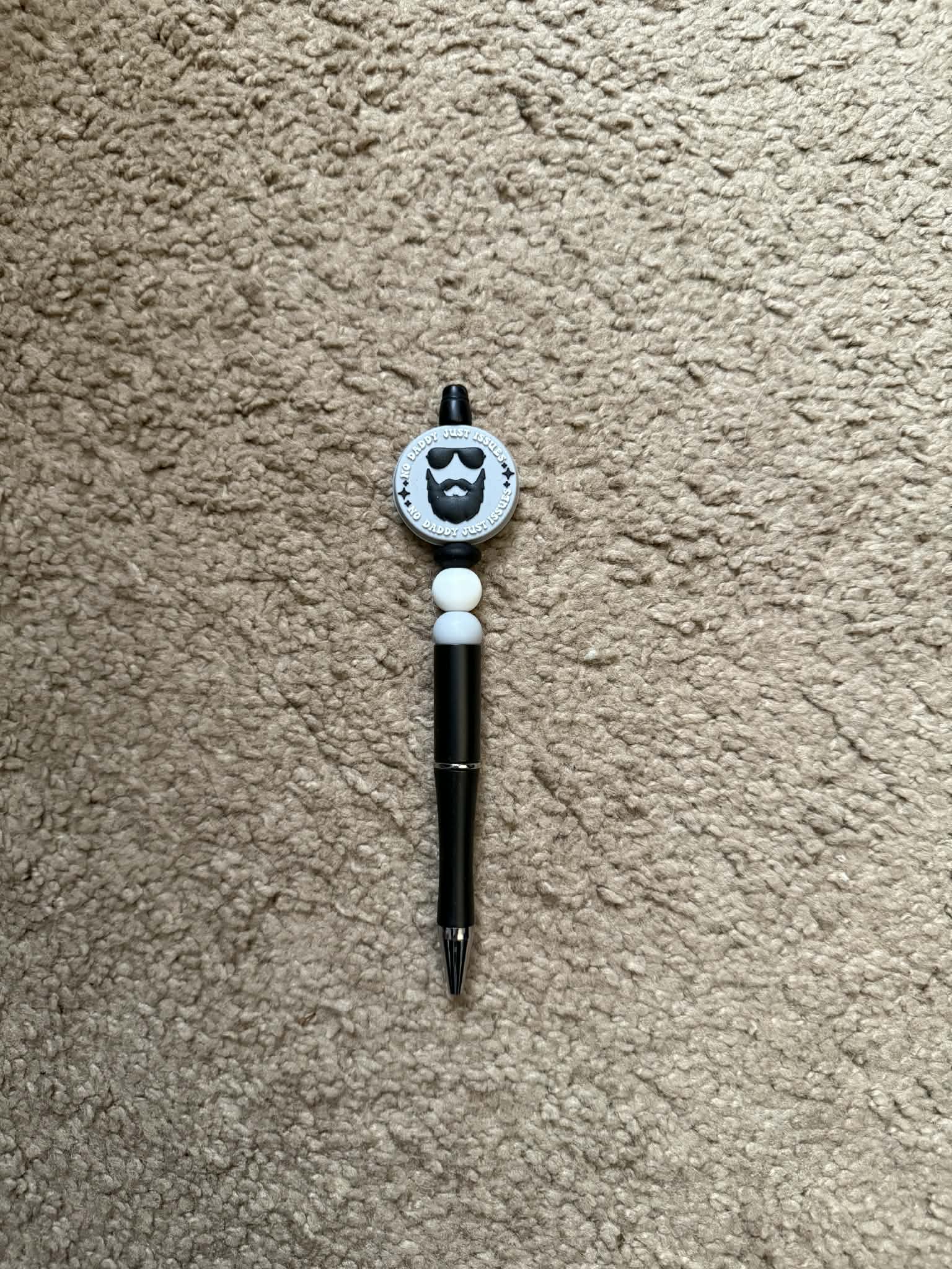 No Daddy Just Issues Beaded Pen