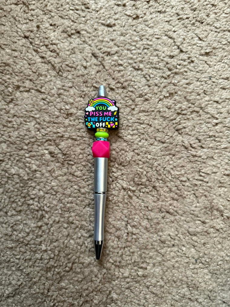 You Piss Me The Fuck Off Beaded Pen