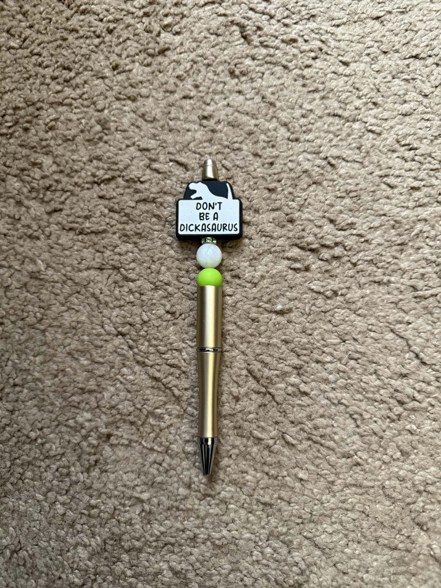 Green Don't Be A Dickasaurus Beaded Pen