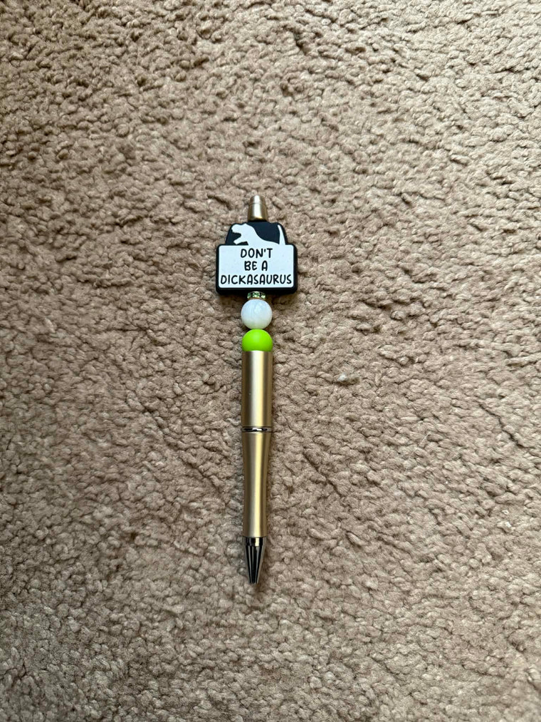Green Don't Be A Dickasaurus Beaded Pen