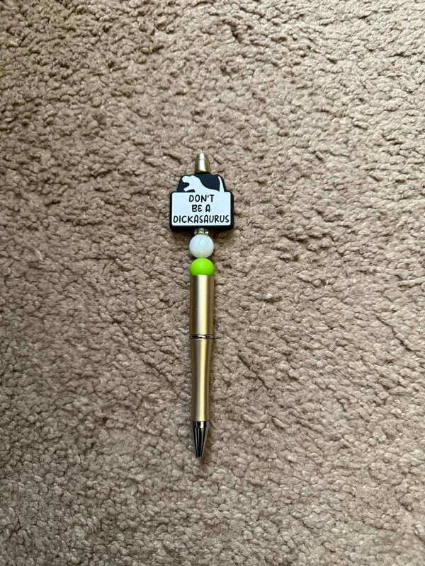 Green Don't Be A Dickasaurus Beaded Pen