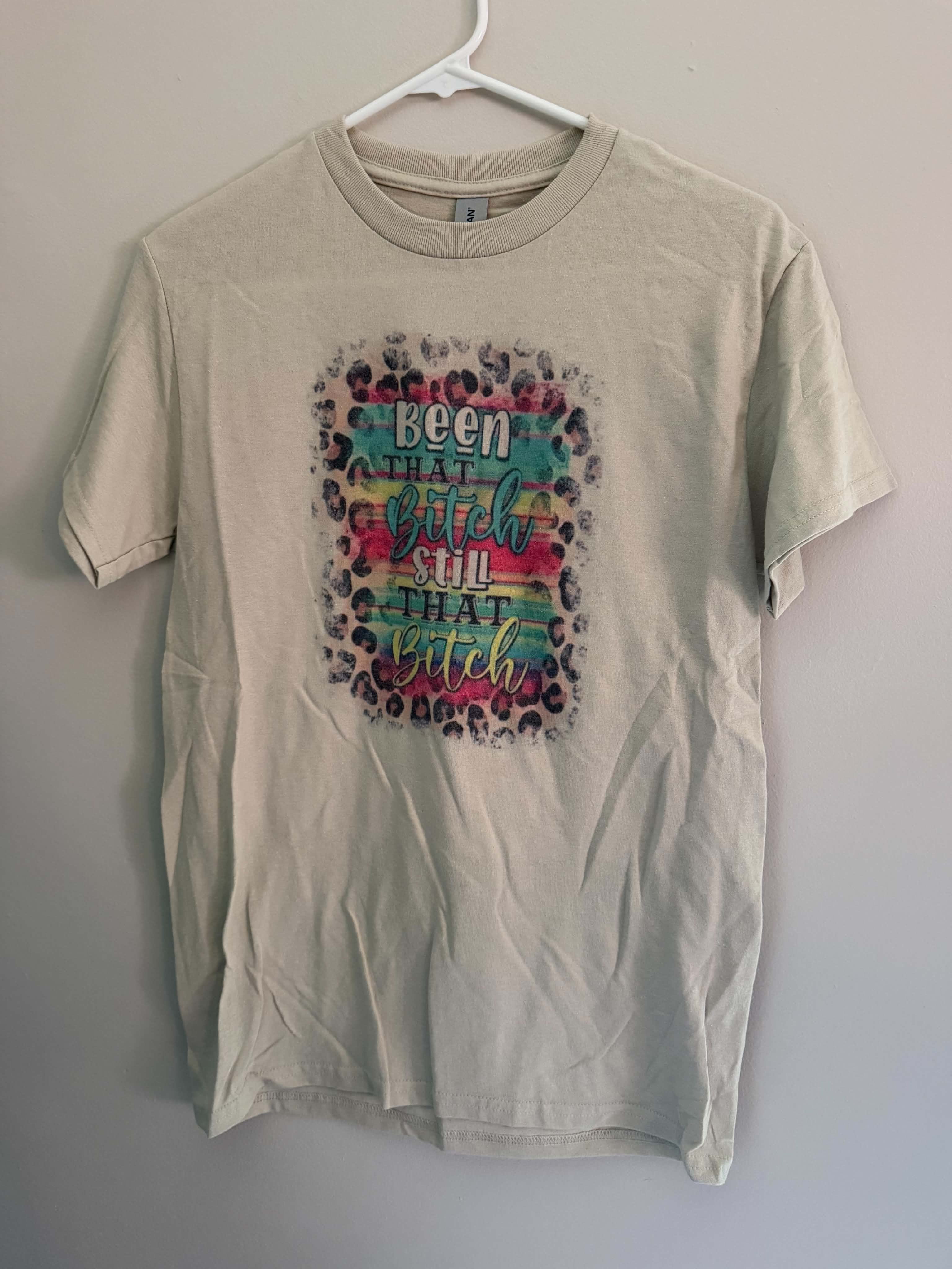Small Been That Bitch Still That Bitch Sublimation Shirt