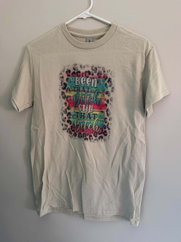 Small Been That Bitch Still That Bitch Sublimation Shirt