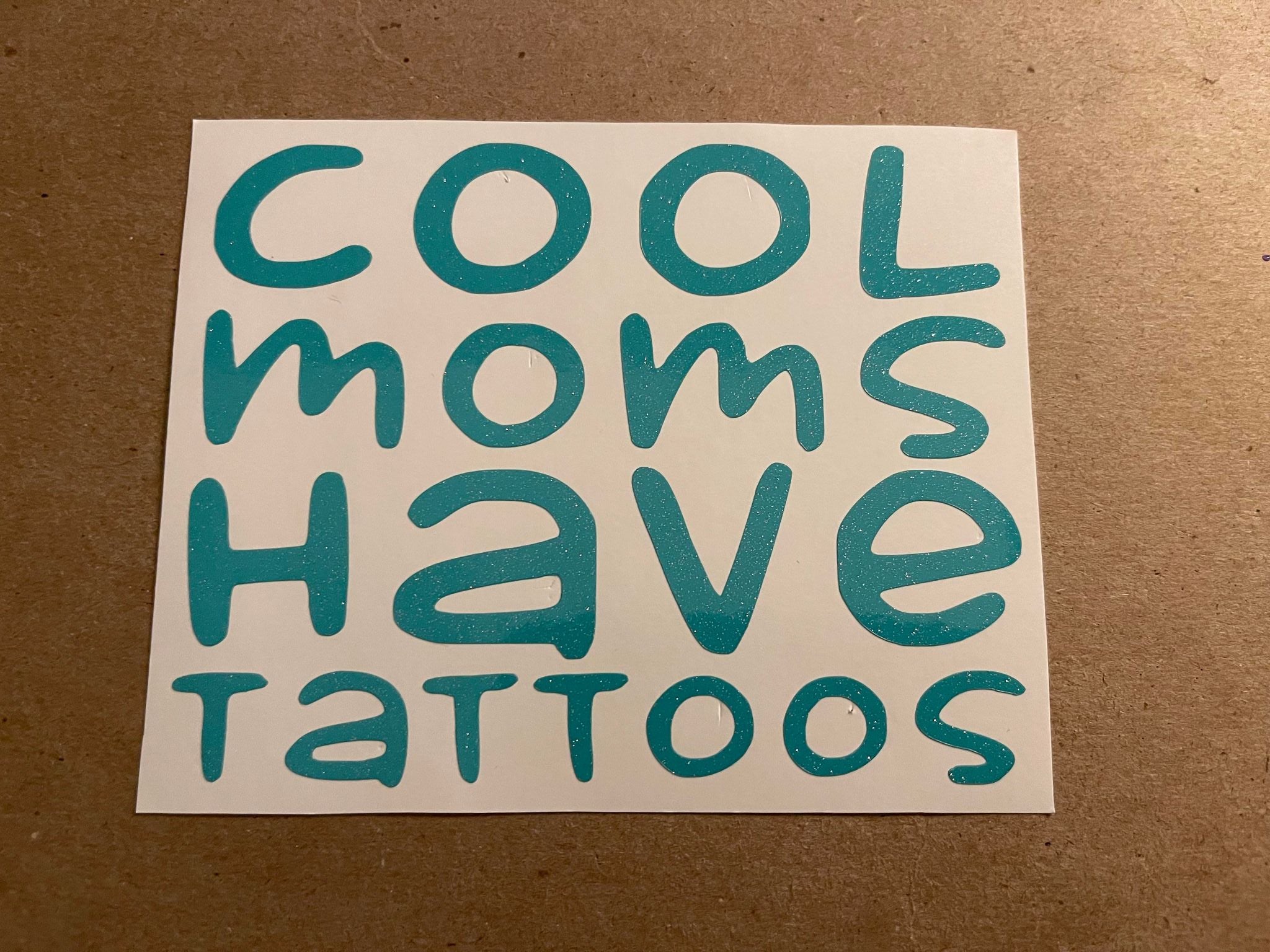 Cool Moms Have Tattoos Decal