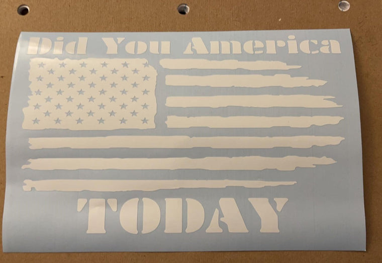 Did You America Today Decal