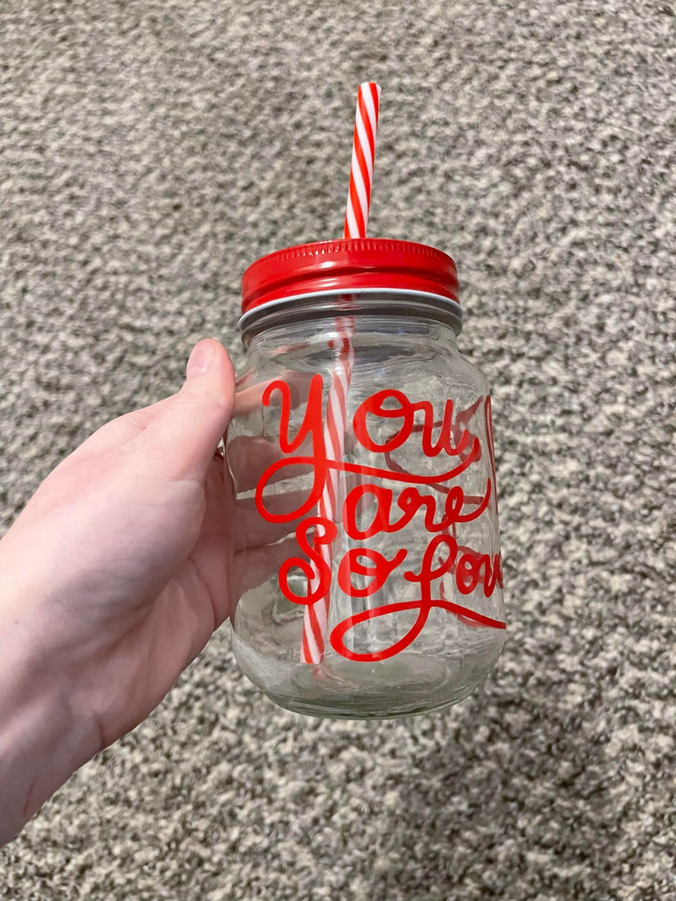 You Are Loved Mason Jar Cup