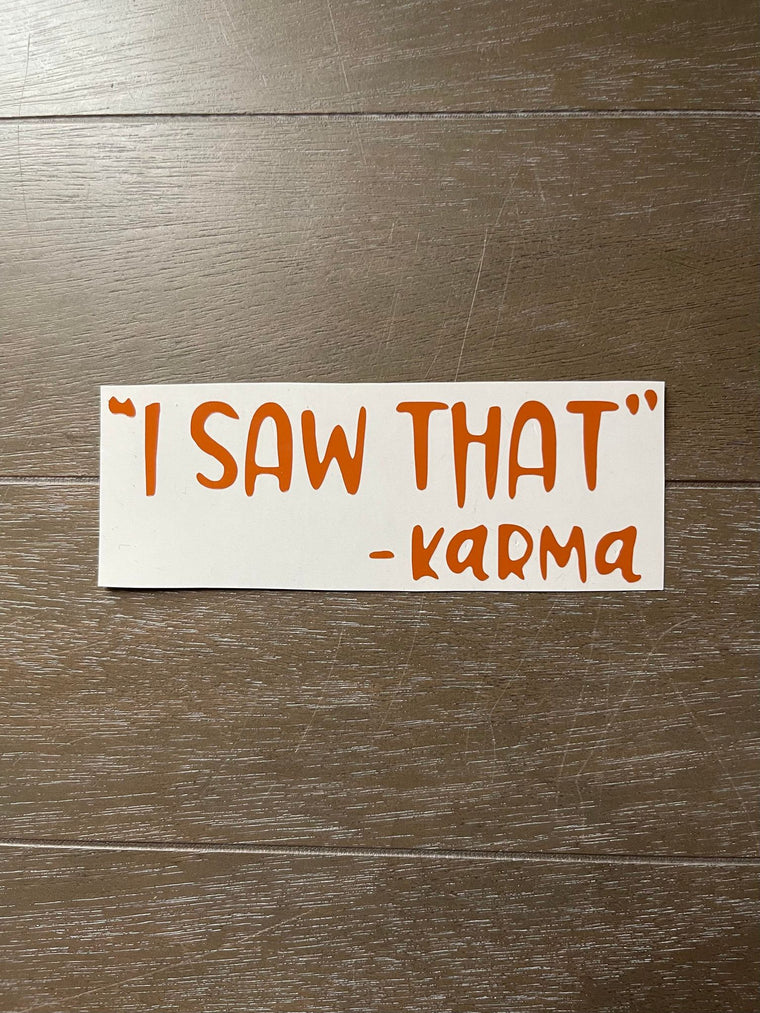 I Saw That - Karma Decal