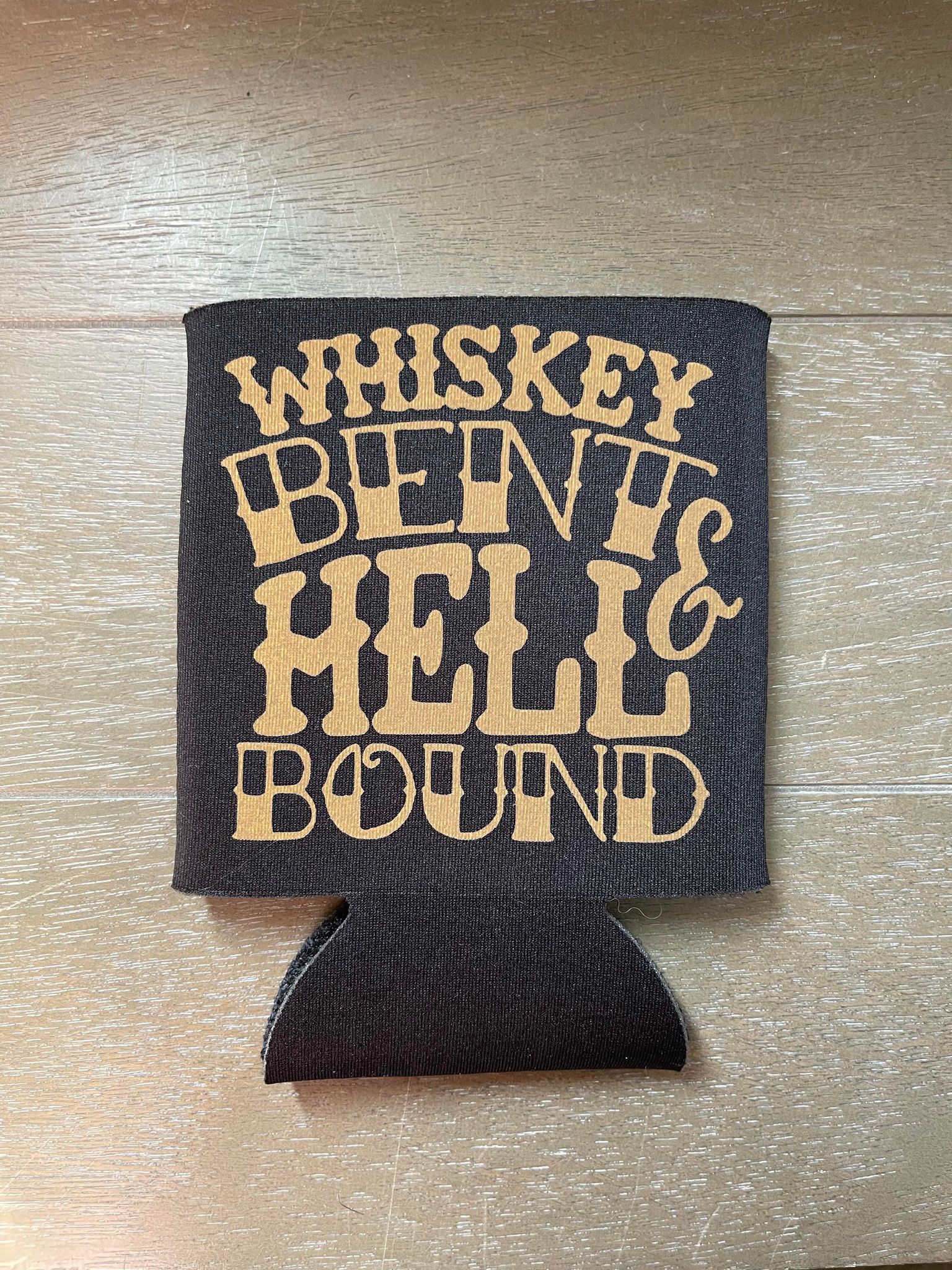 Whiskey Bent & Hell Bound Koozie