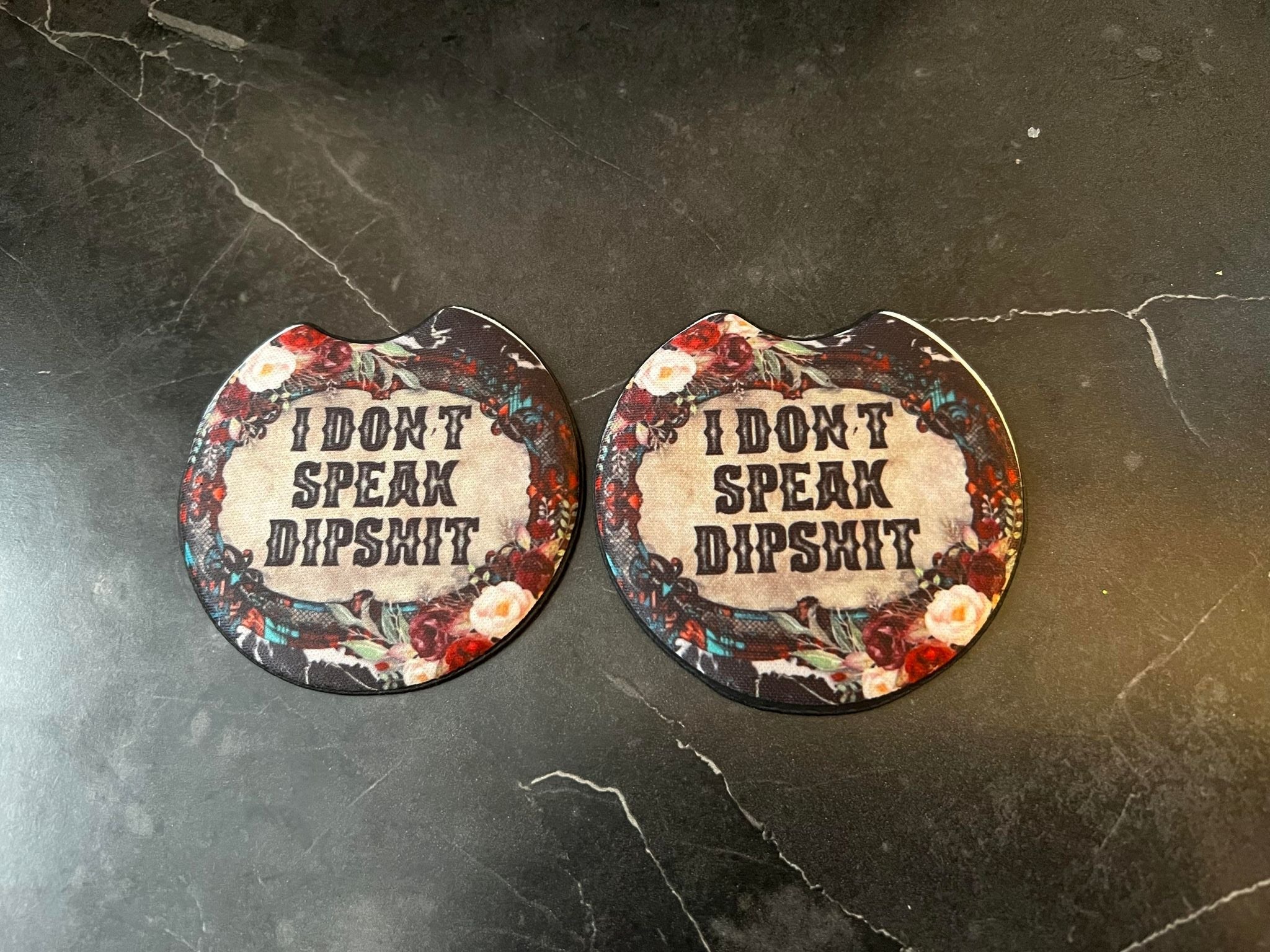 I don't Speak Dipshit Car Coasters