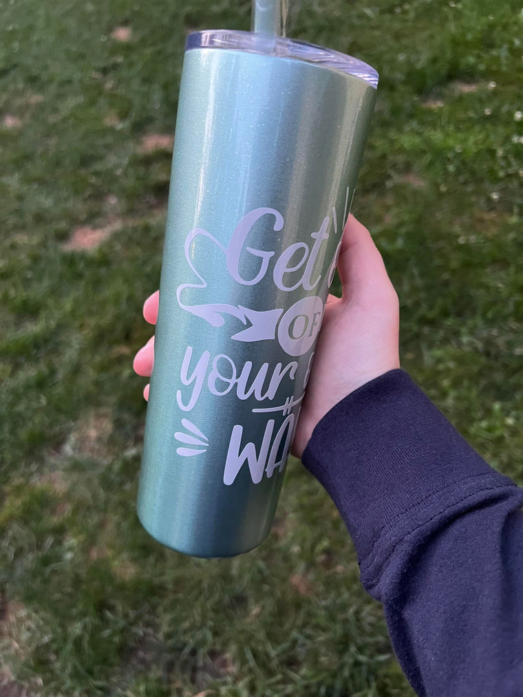 Get Out Of Your Own Way 20oz Skinny Tumbler