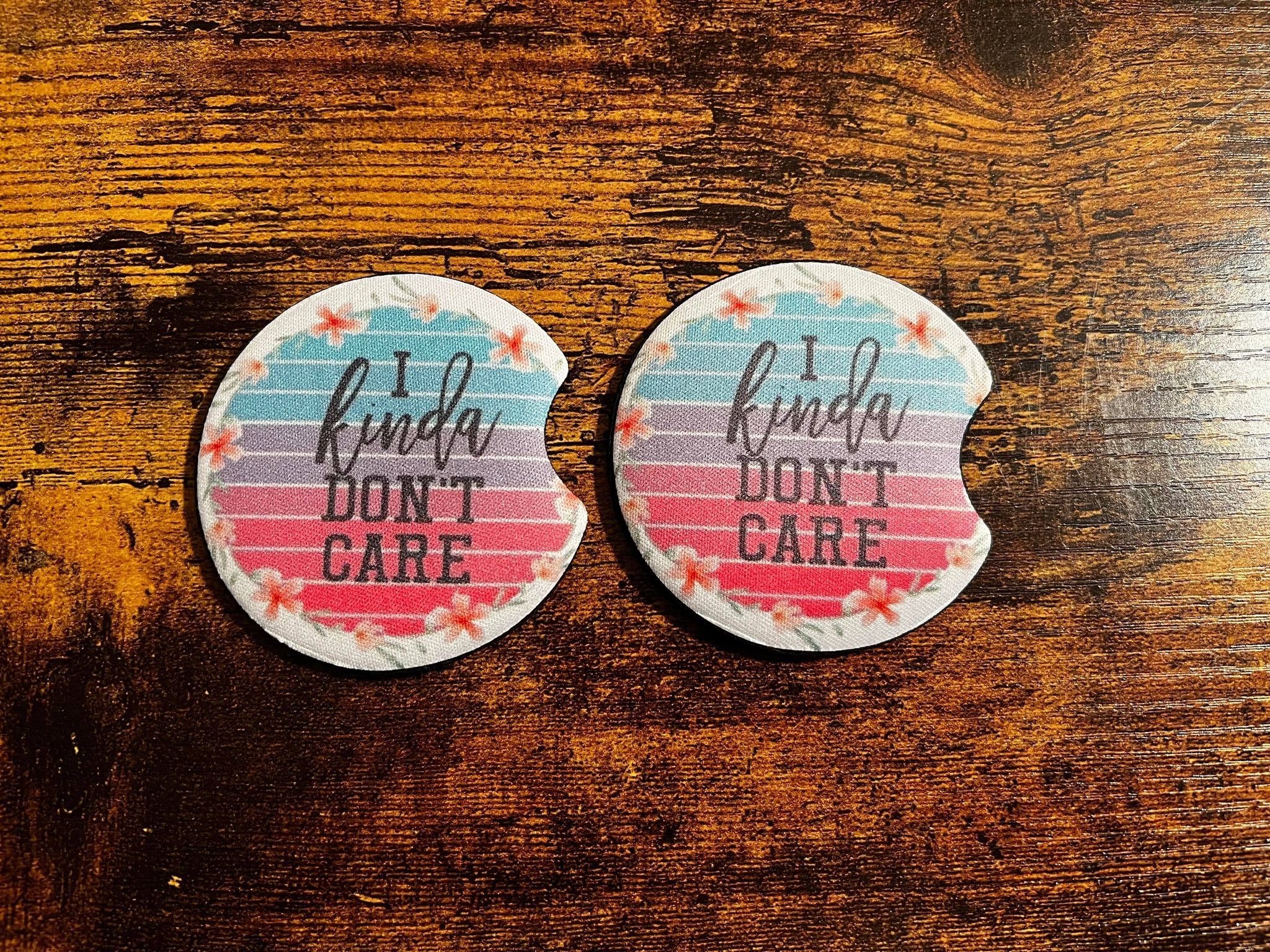 I Kinda Don't Care Car Coasters