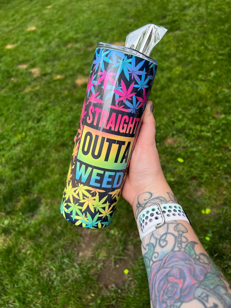 Straight Outta Weed Sublimation Tumbler