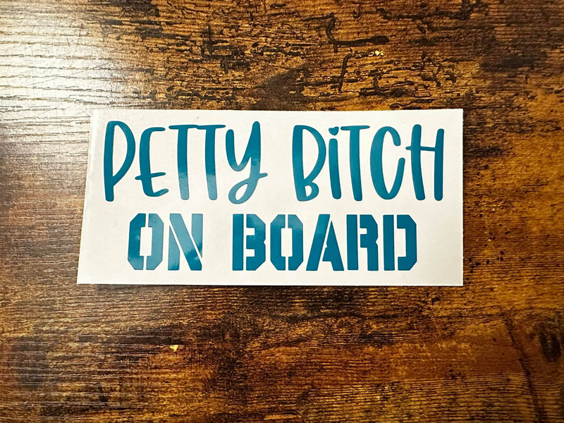 Petty Bitch On Board Decal