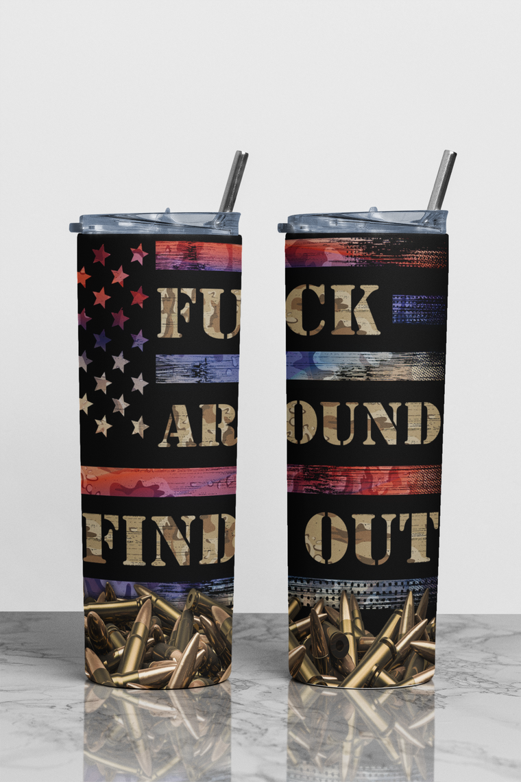 Fuck Around & Find Out Sublimation Tumbler